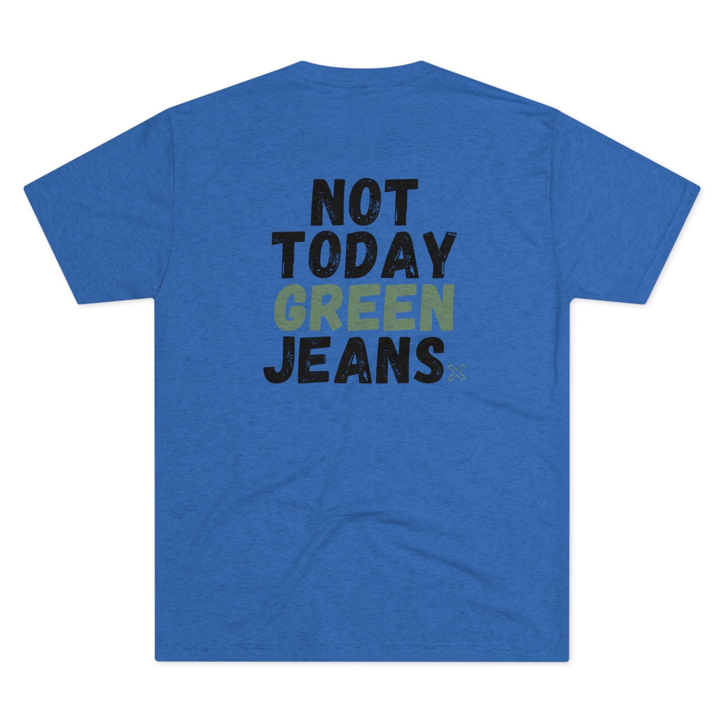 NOT TODAY Tee (Black/Green Versions)