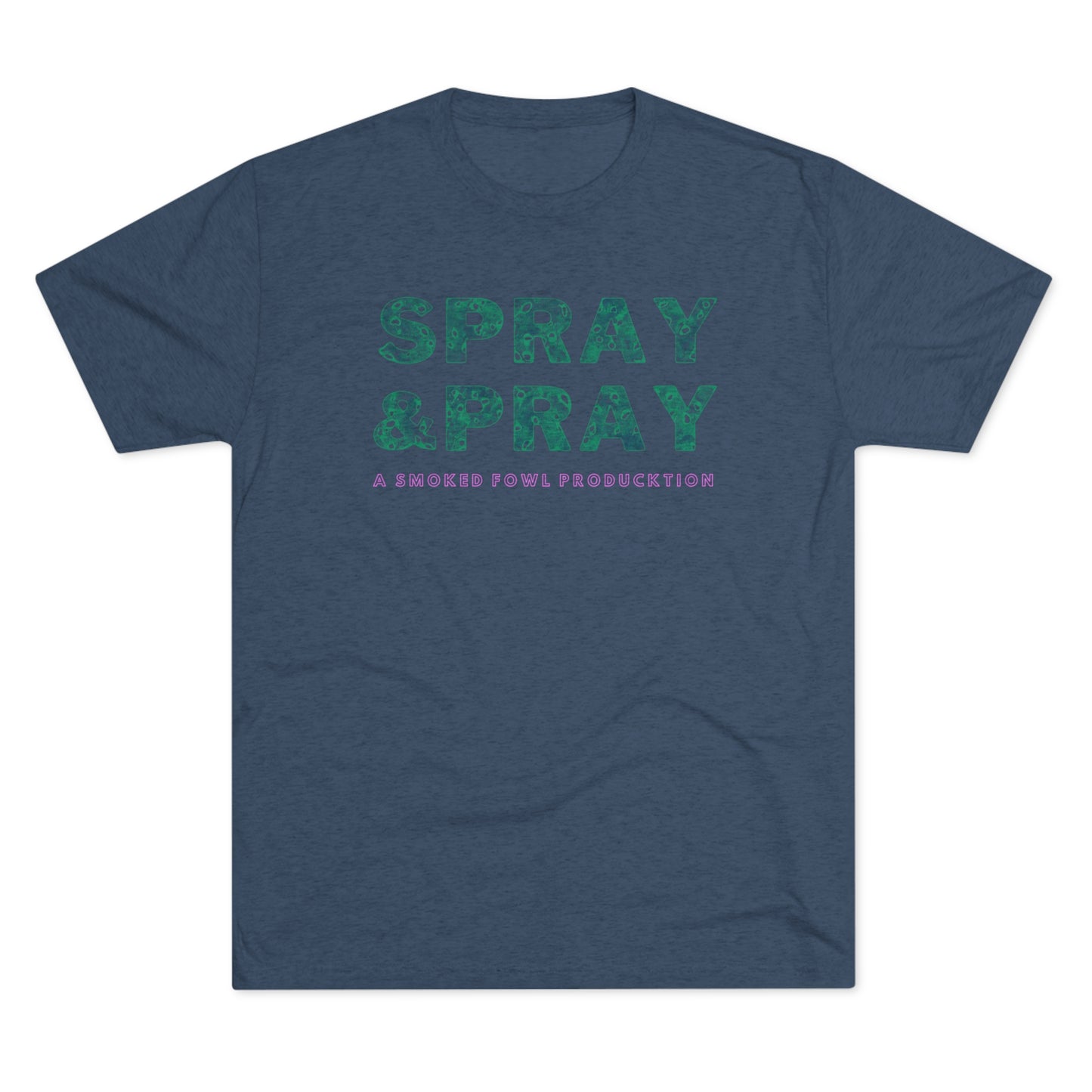 Spray & Pray Tee (Teal Versions)