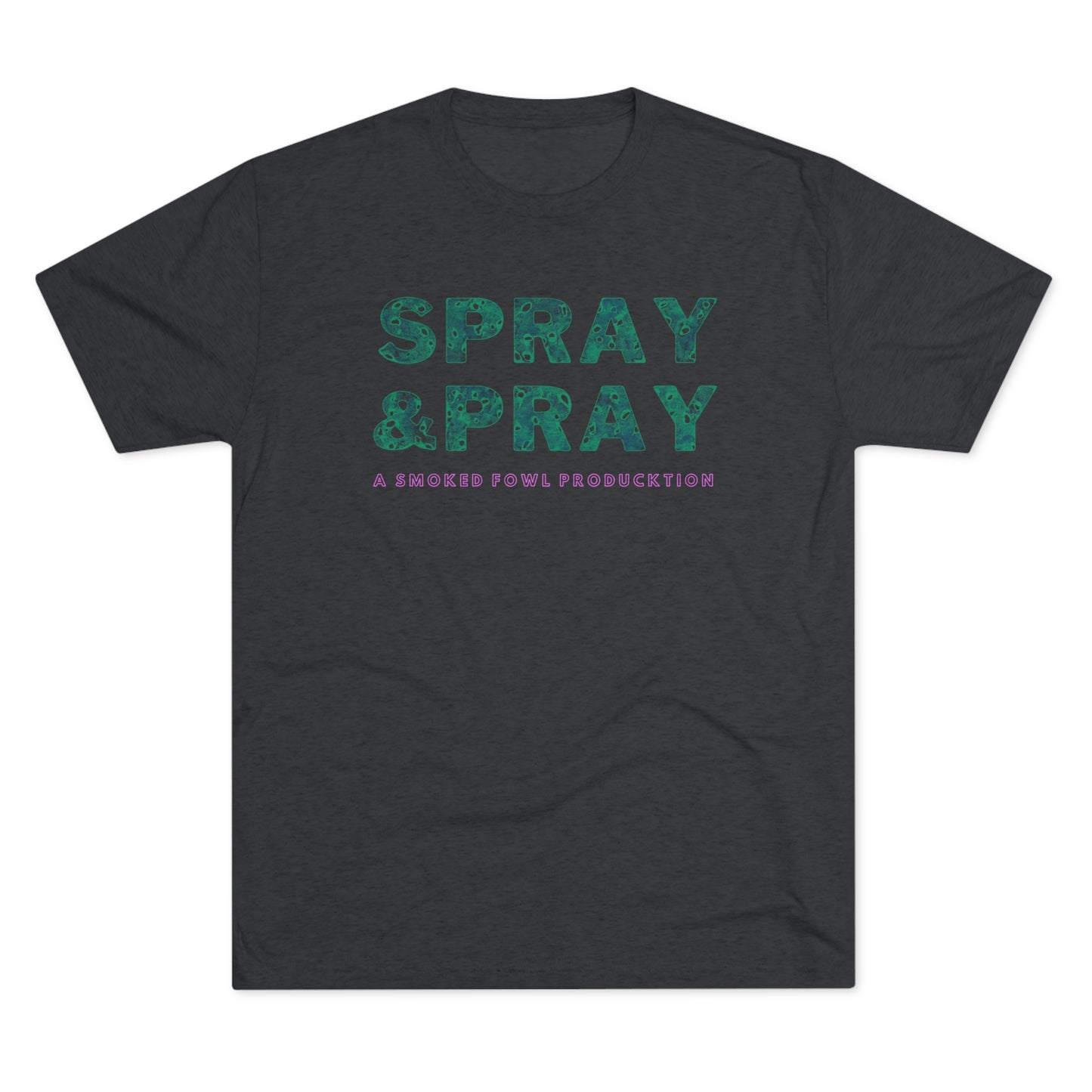 Spray & Pray Tee (Teal Versions)