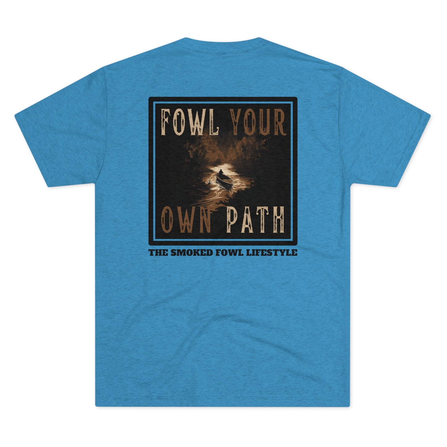 FOWL YOUR OWN PATH Tee (Multiple Colors)