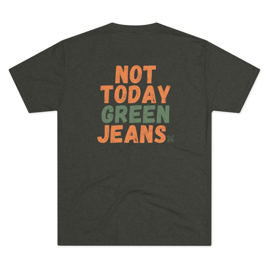 NOT TODAY Tee (Orange/Green Versions)