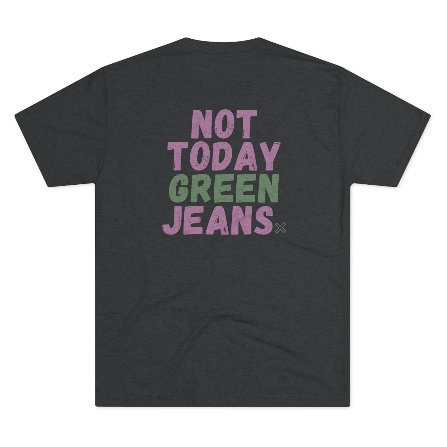 NOT TODAY Tee (Lilac/Green Versions)